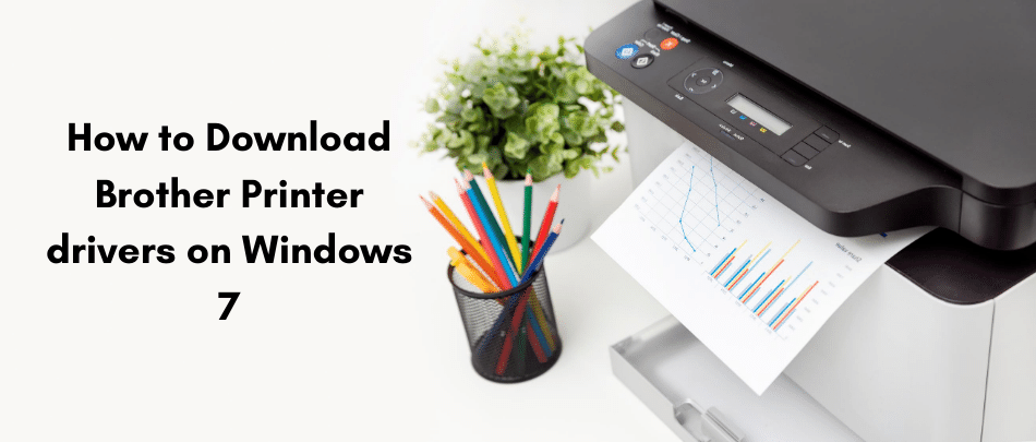 Download 7 Printer - Install Brother Drivers