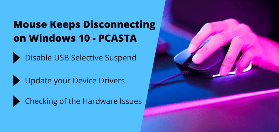 SOLVED] Mouse Keeps Disconnecting on Windows 10 - PCASTA