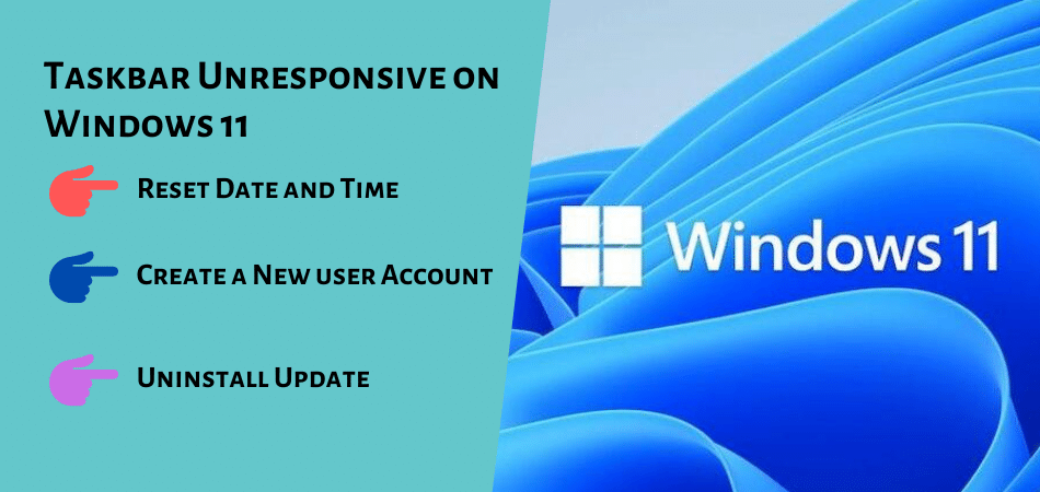 [FIXED] Taskbar Unresponsive on Windows 11 - Taskbar Not Working
